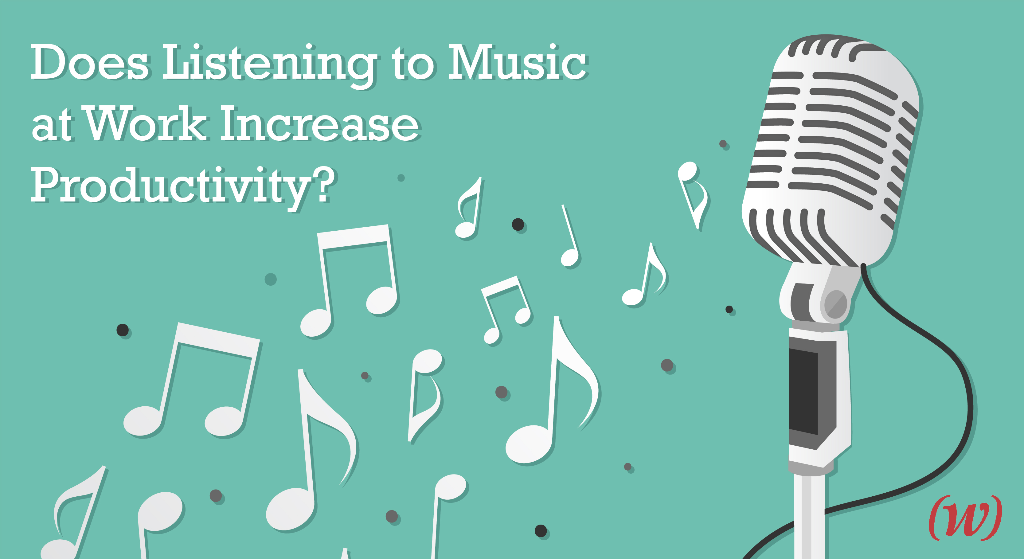 Does Listening to Music at Work Increase Productivity? Does Listening to Music at Work Increase Productivity?