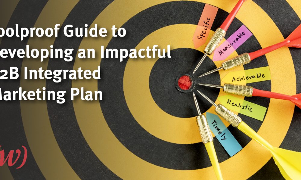 B2B Integrated Marketing: 5 Step Foolproof Guide B2B Integrated Marketing: 5 Step Foolproof Guide